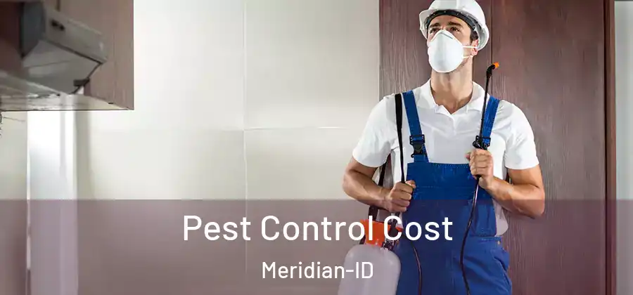 Pest Control Cost Meridian-ID